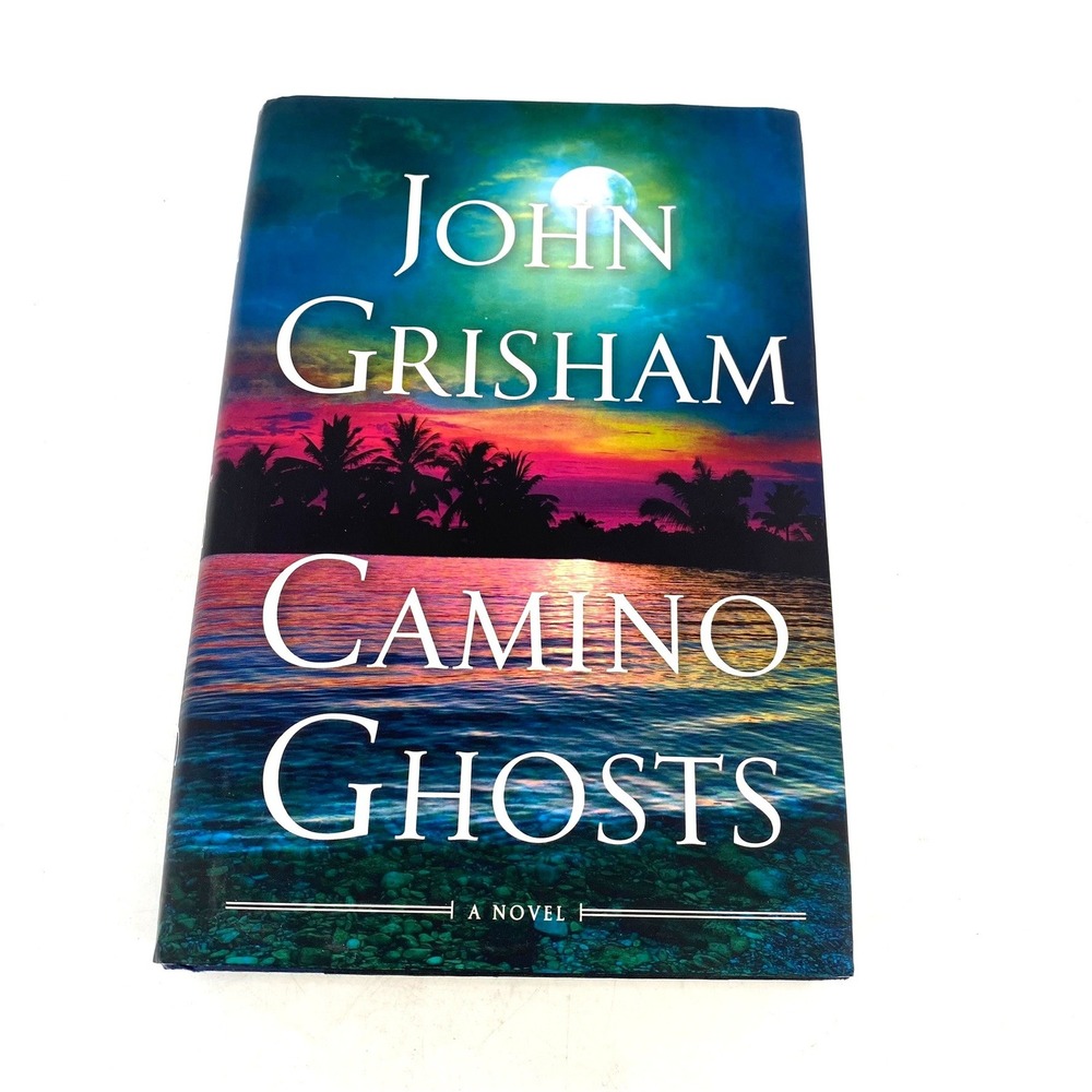 Camino Ghosts by John Grisham First Edition Hardcover 2024 Camino Island Series